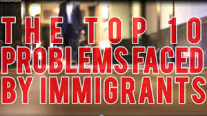  10 Problems Faced by Immigrants